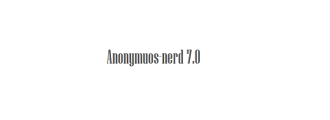 Anonymuos-nerd 7.0